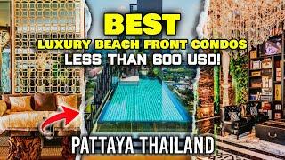 The BEST Beach Front AFFORDABLE Condos in PATTAYA (Cheap Luxury Condos in THAILAND)