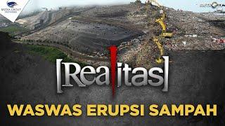 REALITAS - Was Was Erupsi Sampah