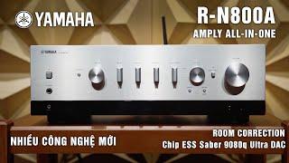 AMPLY ALL IN ONE NÀY ĐÁNG CHƠI CÁC BÁC LƯU Ý Ạ | Amply Yamaha R-N800A Streaming, DAC, Phono