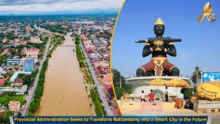 Provincial Administration Seeks to Transform Battambang into a Smart City in the Future