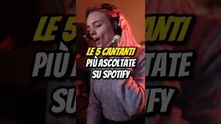 LE 5 CANTANTI PIÙ ASCOLTATE SU SPOTIFY