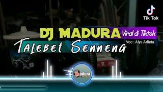 DJ MADURA | TALEBET SENNENG | VOC. ALYA ARLIETA | Lagu Madura terbaru 2023