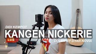 KANGEN NICKERIE (DIDI KEMPOT) COVER BY DYAH NOVIA