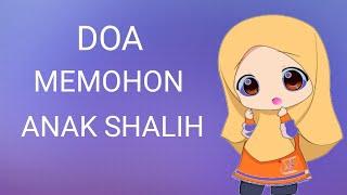 DOA MEMOHON ANAK YANG SHALIH