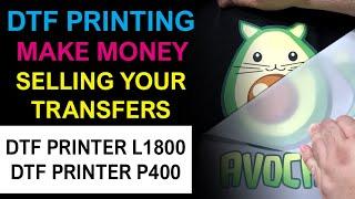 How to Make Money Selling DTF Transfers Easy with a DTF Printer and Kingdom DTF Supplies