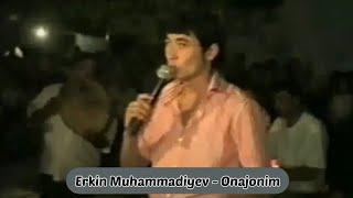 Она хакида кушик ● Эркин Мухаммадиев - Онажон 2005 Нижони