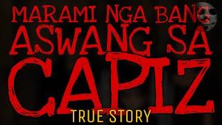 MARAMI NGA BANG ASWANG SA CAPIZ? | True Story