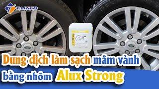 [Review] Dung dịch làm sạch vành bánh xe bằng nhôm - Alux Strong