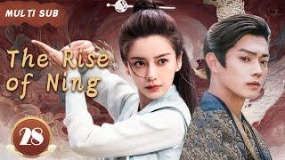 MUTLISUB【The Rise of Ning】▶EP 28Xu Kai Yang Ying Xian Zhan  Zhao Liying Yang Yang  ️Fandom