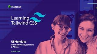 UI Mondays: Learning Tailwind CSS