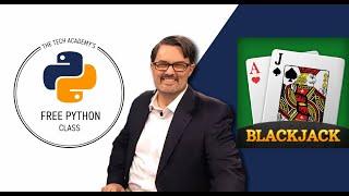 Build the Card Game "Blackjack" in Python, by Erik Gross (Co-Founder of The Tech Academy)