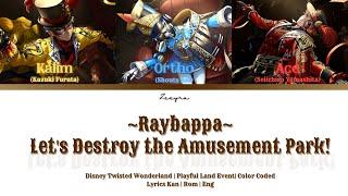 RAVE-UP! UP! ~ RAYBAPPA : PLAYFUL LAND Color Coded Lyrics Kan | Rom | Eng Twisted Wonderland Song