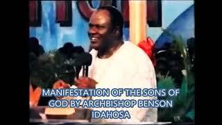 THE MANIFESTATIONS OF THE SONS OF GOD BY ARCHBISHOP BENSON ANDREW IDAHOSA