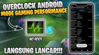 TERBARU!! Overclock Android Tanpa Root - Performa Gaming 100% Work