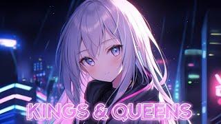 Nightcore - Kings & Queens