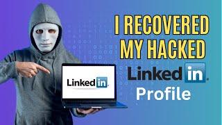 I Recovered My Hacked Linkedin Profile! How To Recover LinkedIn Account Without Email & Phone Number