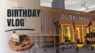 Birthday Vlog | Celebrating This Memorable Day in Dubai Mall | Birthday Dinner #vlog #foryou #food