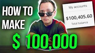 How I Earned My First $100k Online and You Can Too!