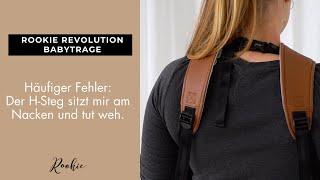 ROOKIE REVOLUTION BABYTRAGE - Häufiger Fehler: Der H-Steg sitzt mir am Nacken und tut weh.