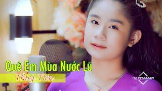 QUÊ EM MÙA NƯỚC LŨ - Nhạc Bolero Miền Tây ngọt ngào - MySu Thủy Tiên