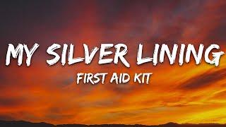 First Aid Kit - My Silver Lining (Lyrics)