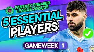 5 MUST BUY PLAYERS FOR YOUR FPL GW1 TEAMS!  | Fantasy Premier League Tips 2024/25