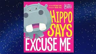 Hippo Says Excuse Me (Story time for kids)