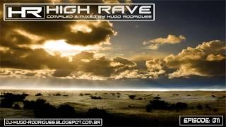 High Rave 011 (Compiled & Mixed By DJ Hugo Rodrigues)