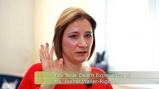 The Near Death Experience of Ms. Isabel Waller-Rigo