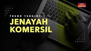 [INFOGRAFIK] Trend terkini jenayah komersil