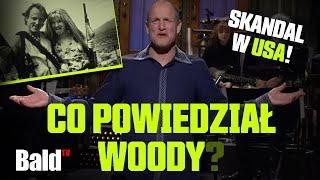 CO POWIEDZIAŁ WOODY? SKANDAL W USA!!! (Reupload BaldTV) 