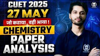 CUET 2025 Chemistry "जो कराया वही आया" 27 May Paper Analysis | Vaibhav Sir