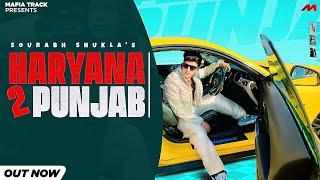 HARYANA TO PUNJAB (Official Music Video) Sourabh Shukla | Kabira |New Haryanvi Song 2024|Mafia Track