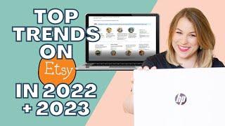 ETSY TRENDS FOR 2022 & 2023 Top Trending Handmade Products to Sell in 2022 and 2023 on Etsy