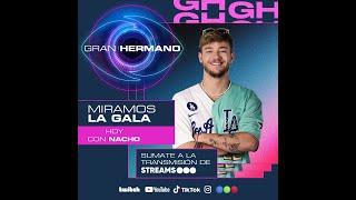 ️ GRAN HERMANO EN VIVO ️ MIRAMOS LA GALA CON NACHO