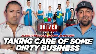 Driven Podcast | Daniel Almaguer | Taking Care Of Some Dirty Business