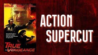 TRUE VENGEANCE | Action Supercut