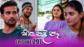 Sitha Nidi Na සිත නිදි නෑ | Episode 297 | 28th October 2024