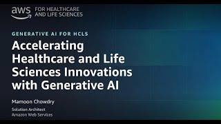 Accelerating Healthcare & Life Science Innovations with Generative AI