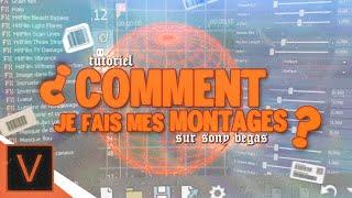 𝙩𝙪𝙩𝙤𝙧𝙞𝙚𝙡 - Comment je Réalise mes Montages sur Sony Vegas 