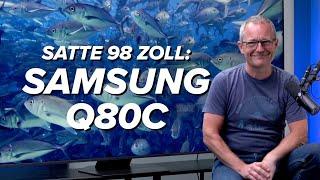 98 Zoll fürs Wohnzimmer! Der Samsung GQ98Q80C im Test