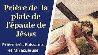 Prière de la plaie de l'épaule de Jésus - Prière miraculeuse à Jésus - Prière catholique