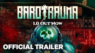 Barotrauma Overview Trailer | 1.0 OUT NOW!