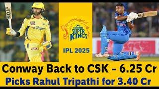 IPL 2025 டேவன் கான்வே & ராகுல் திரிபாதி - சிஸ்கே எடுத்தார்கள் - Conway & Rahul Tripathi Comes to CSK