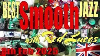 Best Smooth Jazz  (8th Feb 2025) - Host Rod Lucas