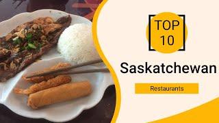 Top 10 Best Restaurants to Visit in Saskatchewan  | Canada - English