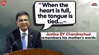 "When the heart is full, the tongue is tied..." Justice DY Chandrachud remembers his mother's words