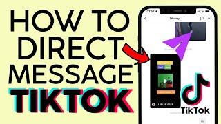 How to Direct Message A Tiktok User 2022