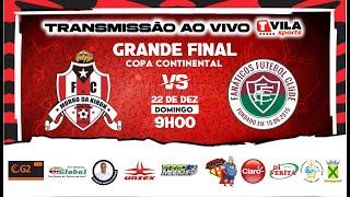 GRANDE FINAL COPA CONTINENTAL - MORRO DA KIBON X FANÁTICOS F.C