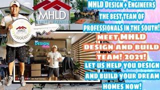 MHLD Design + Engineers! THE BEST DESIGN AND BUILD TEAM IN THE SOUTH! LET'S BUILD YOUR DREAM HOMES!